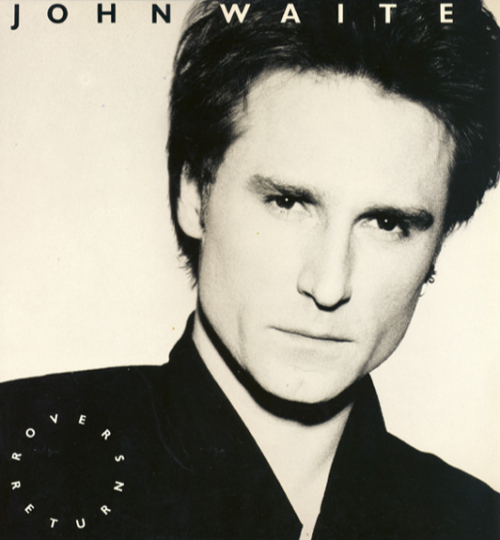 John Waite : Rover's Return